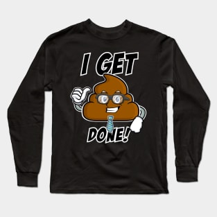 Poop Emoji - Get@#@# Done Long Sleeve T-Shirt